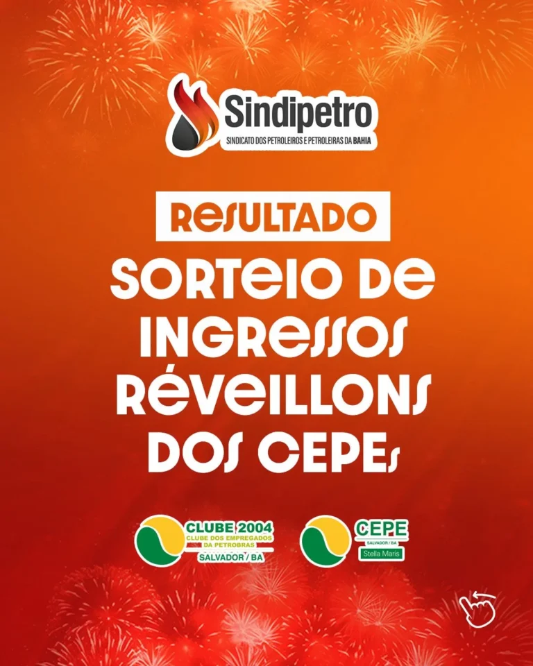 Sindipetro Bahia Realiza Sorteio de Ingressos para Réveillons dos CEPEs