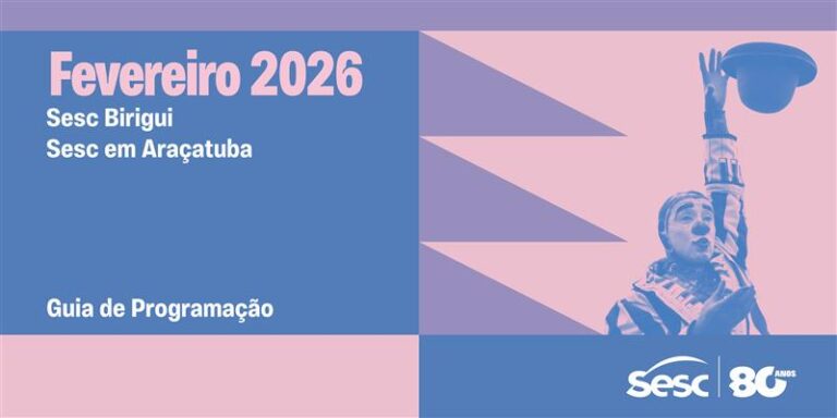 Programação do Sesc Birigui e Araçatuba: Carnaval e Cultura em Fevereiro Programação do Sesc Birigui e Araçatuba: Carnaval e Cultura em Fevereiro
